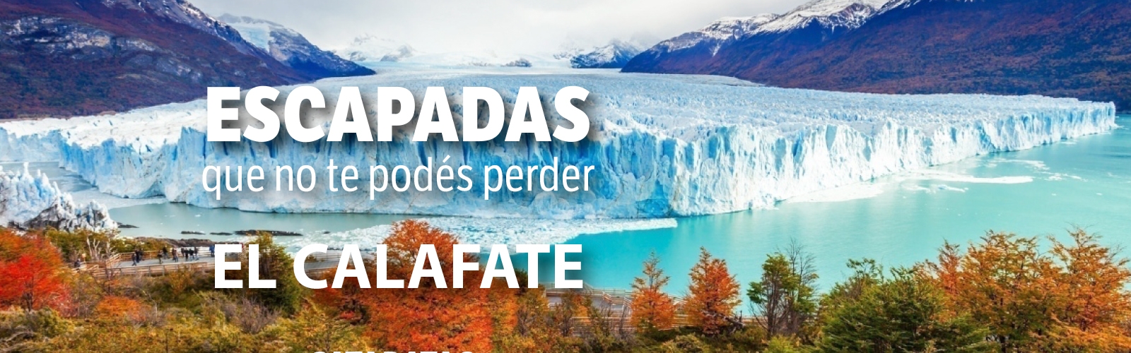 Calafate escapada