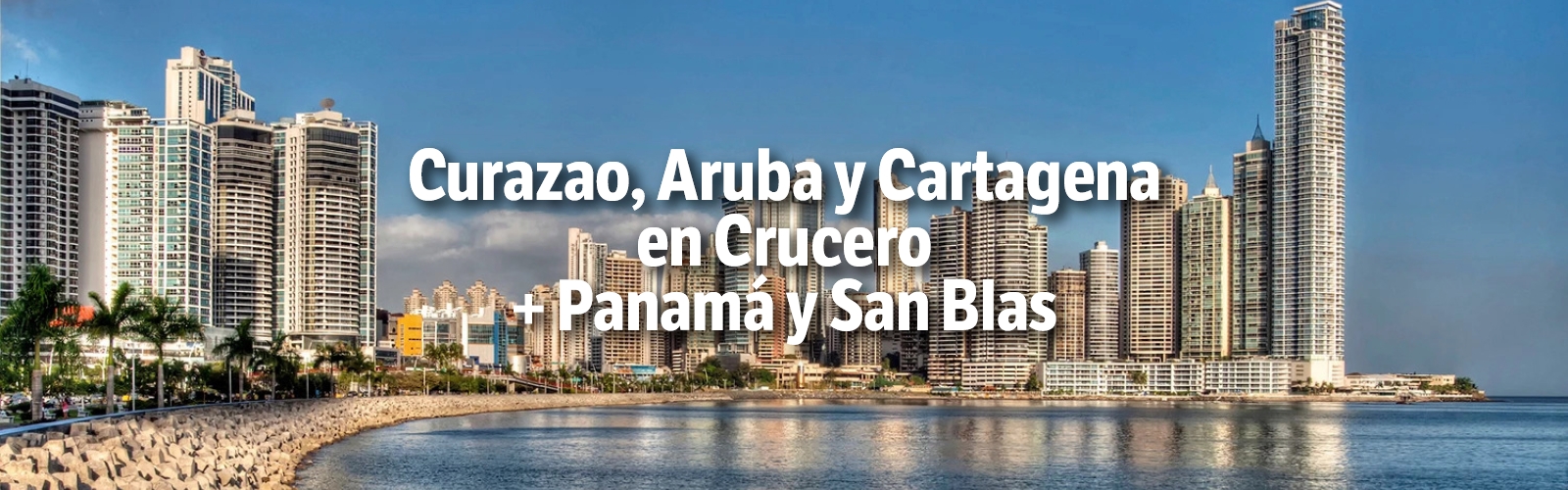Panam�, San Blas Y Crucero Por El Caribe
