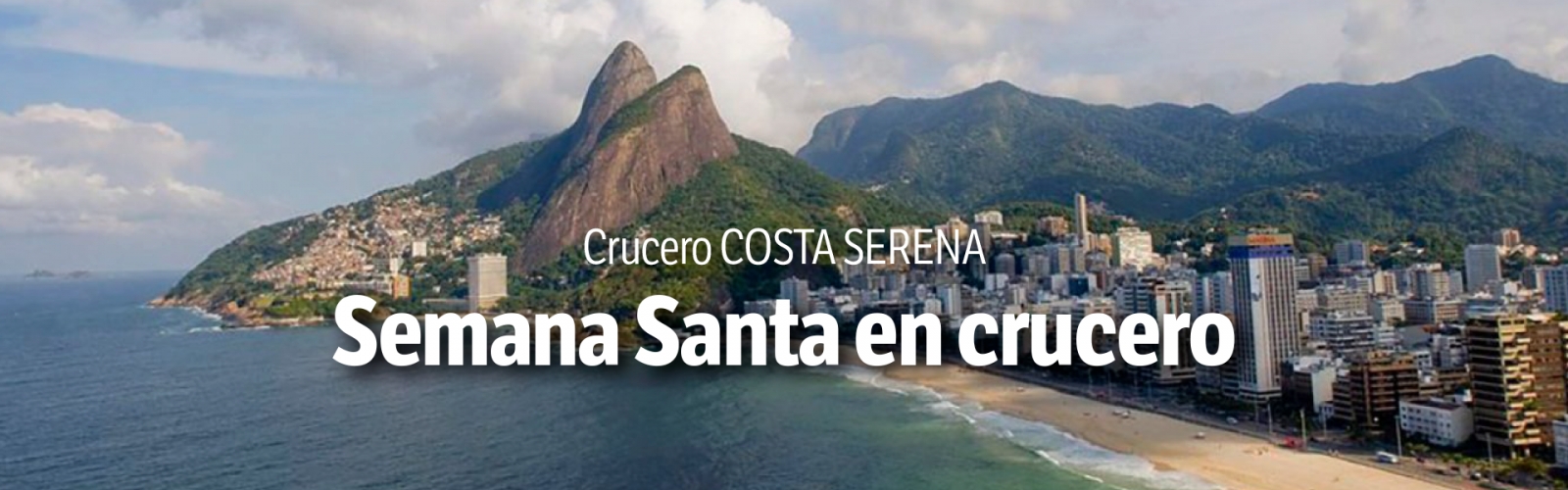 Crucero Costa Serena: semana santa